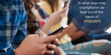 In What ways smartphone be kept out of the hands of students