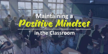 Maintaining a Positive Mindset in the Classroom