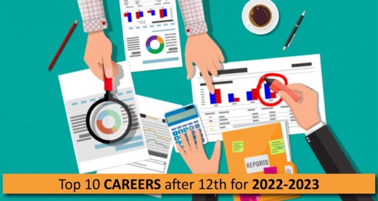 Top 10 Careers after 12th for 2022-2023