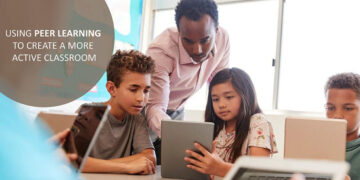 Using peer learning to create a more active classroom