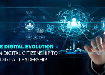 The Digital Evolution: From Digital Citizenship to Digital Leadership