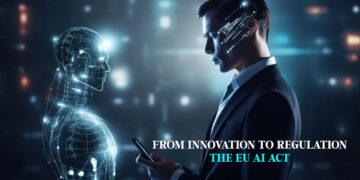 From Innovation To Regulation: The EU AI Act