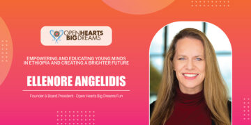 Ellenore Angelidis | Founder & Board President | Open Hearts Big Dreams Fun | The Education Insights