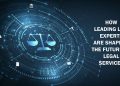 How Leading Law Experts Are Shaping the Future of Legal Services