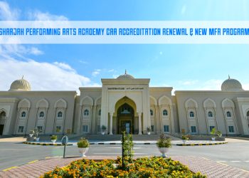 Sharjah Performing Arts Academy CAA Accreditation Renewal & New MFA Program