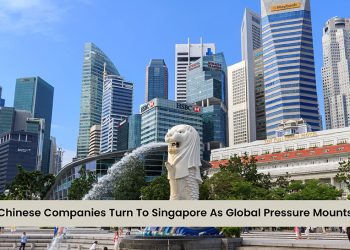 Chinese Companies Turn to Singapore as Global Pressure Mounts