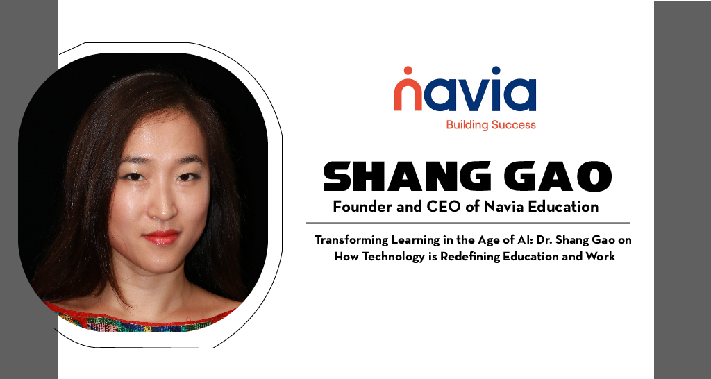 Transforming Learning in the Age of AI: Dr. Shang Gao on How Technology is Redefining Education and Work