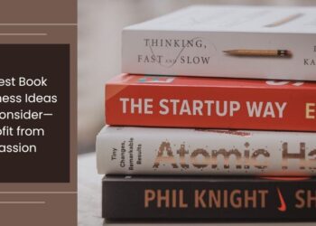7 Best Book Business Ideas to Consider—Profit from Passion