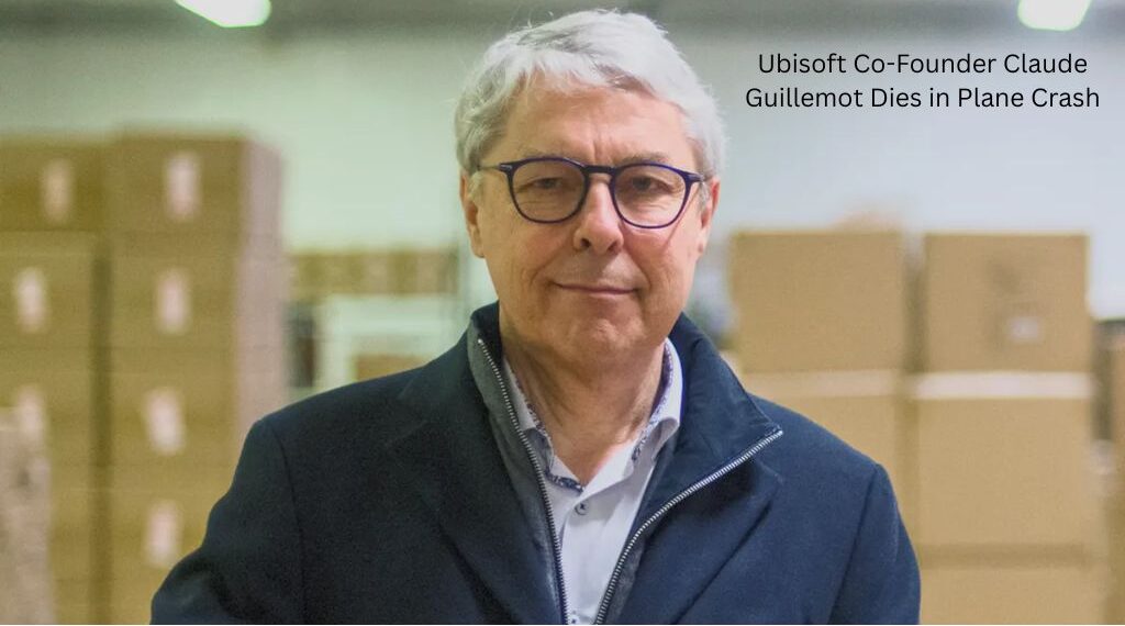Ubisoft Co-Founder Claude Guillemot Dies in Plane Crash