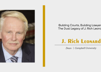 Building Courts, Building Lawyers: The Dual Legacy of J. Rich Leonard