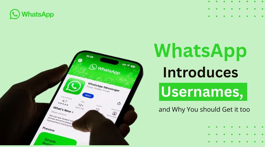 WhatsApp Introduces Usernames, and Why You should Get it too