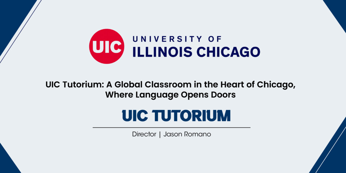 UIC Tutorium: A Global Classroom in the Heart of Chicago, Where Language Opens Doors