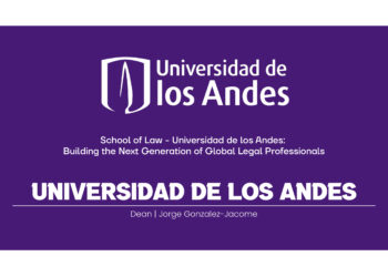 School of Law – Universidad de los Andes: Building the Next Generation of Global Legal Professionals