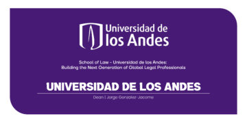 School of Law – Universidad de los Andes: Building the Next Generation of Global Legal Professionals