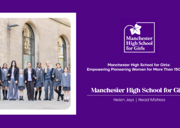 Manchester High School For Girls: Empowering Pioneering Women For More Than 150 Years