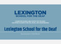 Lexington School and Center for the Deaf:  Equipping Students for Life, Work,  and Independence