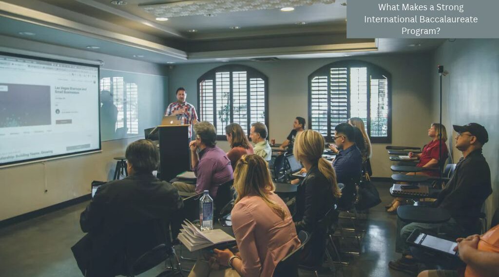 What Makes a Strong International Baccalaureate Program?